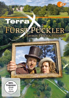 Terra X - Fürst Pückler - Playboy, Pascha, Visionär