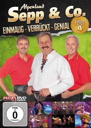 Alpenland Sepp & Co. - Einmalig - Verrückt - Genial