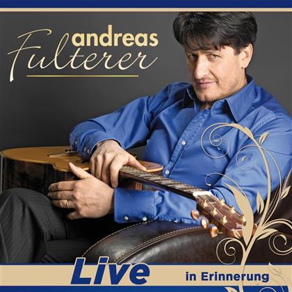 Andreas Fulterer - Live - In Erinnerung