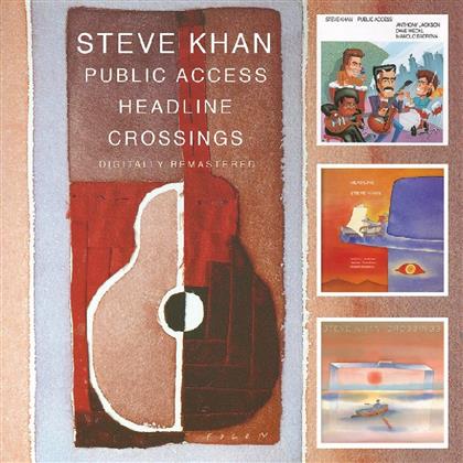 Steve Khan - Public Access / Headline / Crossings (2 CDs)