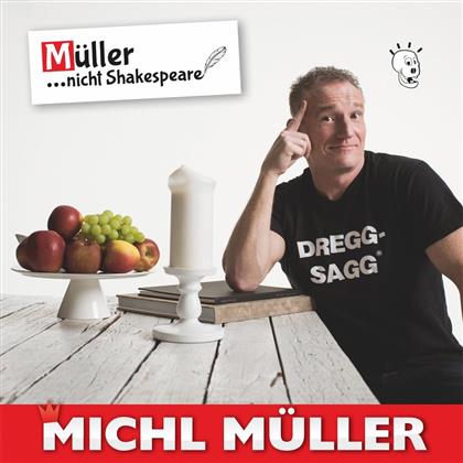 Michl Müller - Müller... Nicht Shakespeare!