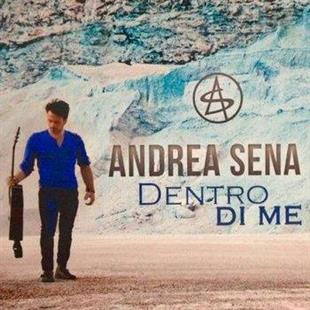 Andrea Sena - Dentro Di Me