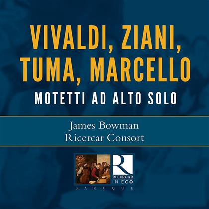 James Bowman, Ricercar Consort, Antonio Vivaldi (1678-1741), Ziani, Frantisek Ignac Tuma (1704-1774), … - Motetti Ad Alto Solo (2018 Reissue)