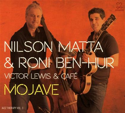 Nilson Matta & Roni Ben-Hur - Mojave - Jazz Therapy Vol. 3
