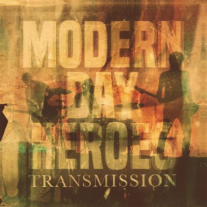 Modern Day Heroes - Transmission