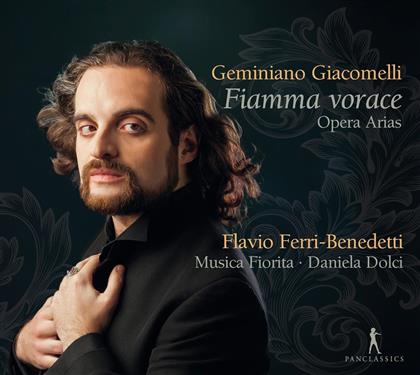 Flavio Ferri-Benedetti, Geminiano Giacomelli (1692-1740), Daniela Dolci & Musica Fiorita - Arien & Sinfonias - "Fiamma vorace"