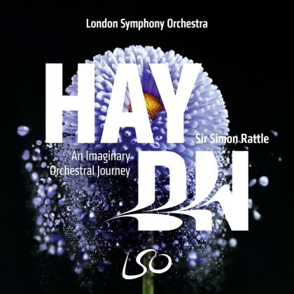 Joseph Haydn (1732-1809), Sir Simon Rattle & The London Symphony Orchestra - An Imaginary Orchestral Journey (Hybrid SACD)
