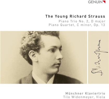 Münchner Klaviertrio, Tilo Widenmeyer & Richard Strauss (1864-1949) - The Young Richard Strauss - Klaviertrio Nr. 2 / Klavierquartett op. 13