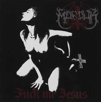 Marduk - Fuck Me Jesus (US Version)