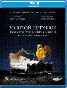Symphony Orchestra of la Monnaie, Alain Altinoglu & Pavlo Hunka - Rimsky-Korsakov - The Golden Cockerel (Bel Air Classique)