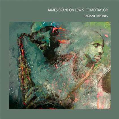 James Brandon Lewis & Chad Taylor - Radiant Imprints