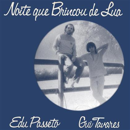 Edu Passeto & Gui Tavares - Noite Que Brincou De Lua (Version Remasterisée, LP)
