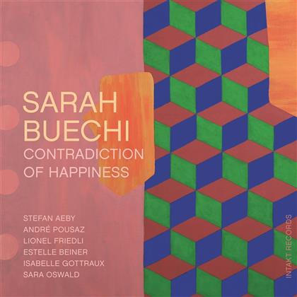 Sarah Buechi, Stefan Aeby, André Pousaz, Lionel Friedli, Estelle Beiner, … - Contradiction Of Happines