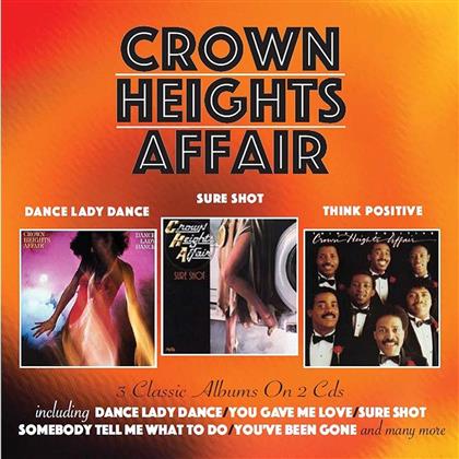 Crown Heights Affair - Dance Lady Dance/ Sure Shot / Think Positive (2 CDs)