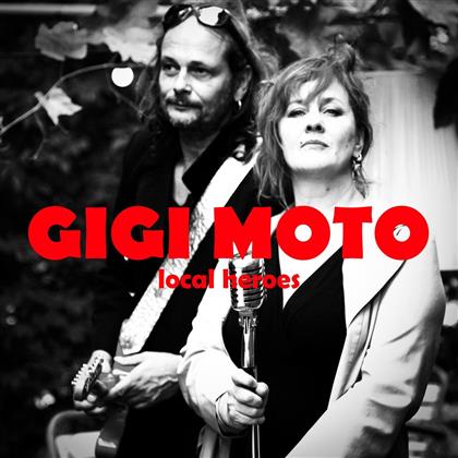 Gigi Moto - Local Heroes