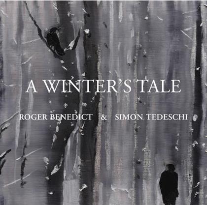 Roger Benedict & Simon Tedeschi - A Winter's Tale