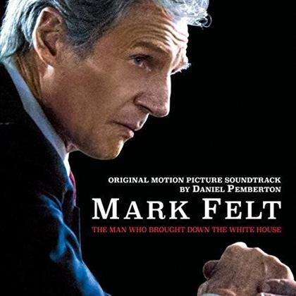 Daniel Pemberton - Mark Felt: Man Who Brought Down White House - OST