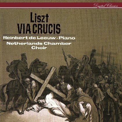 Franz Liszt (1811-1886), Reinbert de Leeuw & Netherlands Chamber Choir - Via Circus (Music On CD)