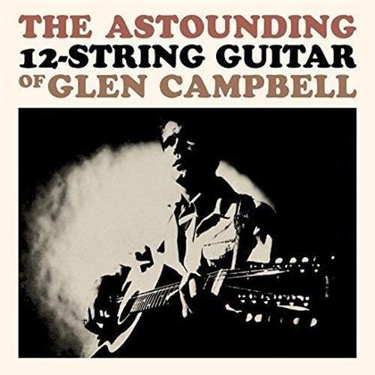 Glen Campbell - The Astounding 12-String Guitar Of.....