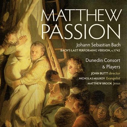 Johann Sebastian Bach (1685-1750), John Butt, Matthew Brook & Dunedin Consort & Players - Matthaeus-Passion - Bach's Last Performing Version c.1742 (3 CDs)