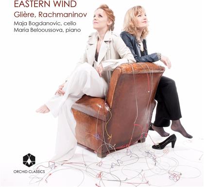 Reinhold Glière (1875-1956), Sergej Rachmaninoff (1873-1943), Maja Bogdanovic & Maria Belooussova - Eastern Wind