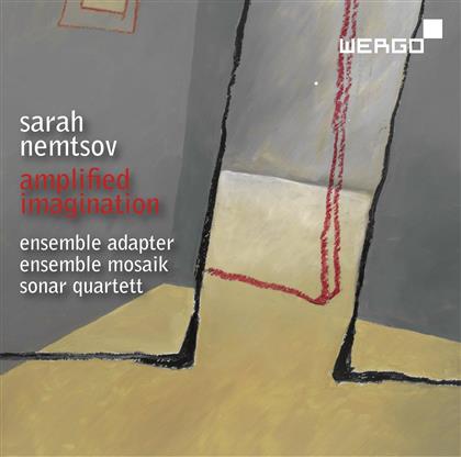 Ensemble Adapter, Ensemble Mosaik, Sonar Quartett & Sarah Nemtsov (*1980) - Amplified Imagination