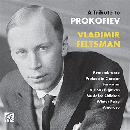 Vladimir Feltsman & Serge Prokofieff (1891-1953) - A Tribute To Prokofiev