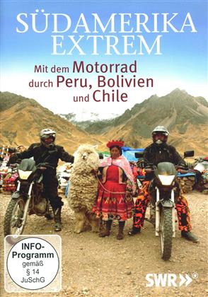 Südamerika Extrem - Mit dem Motorrad durch Peru, Bolivien und Chile