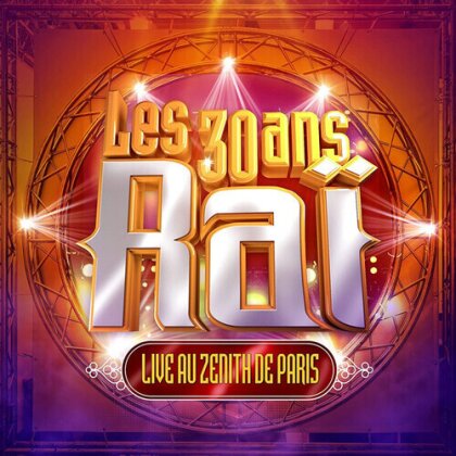 Les 30 Ans Raï - Live Zénith Paris (2 CDs)