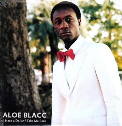 Aloe Blacc - I Need A Dollar / Take Me Back (12" Maxi)