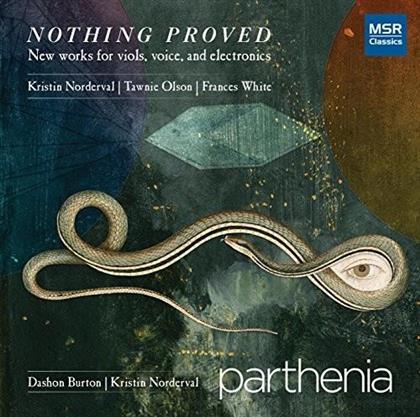 Parthenia, Hildegard von Bingen (1098-1179), Kristin Nordeval, Tawnie Olson & Frances White - Nothing Proved - New Works For Viols, Voice And Electronics