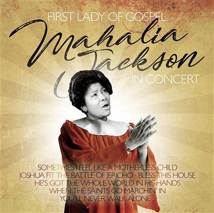 Mahalia Jackson - First Lady Of Gospel In Concert (2018)