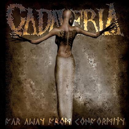 Cadaveria - Far Away From Conformity (2018 Reissue)