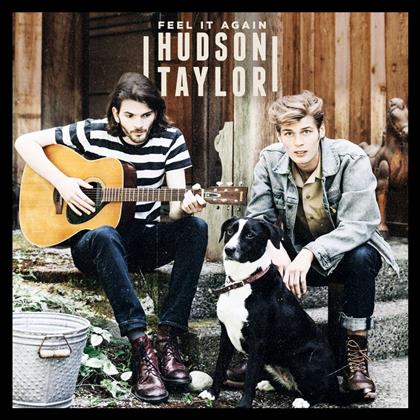 Hudson Taylor - Feel It Again