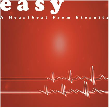 Easy - A Hearbeat From Eternity