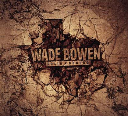 Wade Bowen - Solid Ground (Version 2)