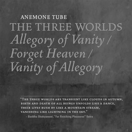 Anemone Tube - Three Worlds: Forget Heaven