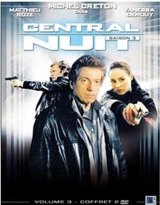 Central Nuit - Saison 3 - Vol. 3 (2 DVDs)