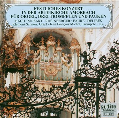 Jean-Francois Michel & Klemens Schnorr - Festliches Konzert In Der Abteikirche Amorbach - Für Orgel, Drei Trompeten Und Pauken