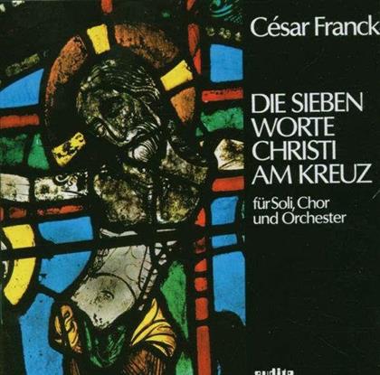 Edith Wiens, Raimundo Mettre, César Franck (1822-1890), Hubert Beck & Philharmonie Schwäbisch-Gmünd - Die Sieben Letzten Worte Christi Am Kreuz
