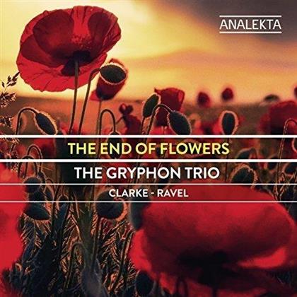 Gryphon Trio, Clarke & Maurice Ravel (1875-1937) - End Of Flowers
