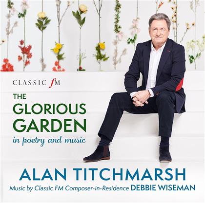Debbie Wiseman & Alan Titchmarsh - The Glorious Garden In Poetry And Music