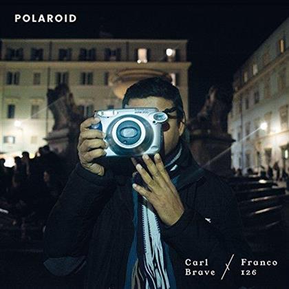 Carl Brave & Franco 126 - Polaroid 2.0