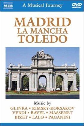 A Musical Journey - Madrid, La Mancha & Toledo (Naxos)