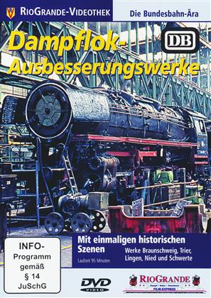 Dampflok-Ausbesserungswerke