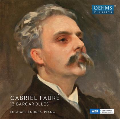 Michael Endres & Gabriel Fauré (1845-1924) - 13 Barcarolles