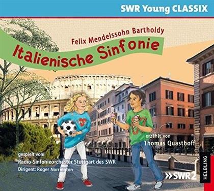 Felix Mendelssohn-Bartholdy (1809-1847), Roger Norrington & Orchester des Stuttgarter Rundfunks - Italienische Sinfonie - Erzählt Für Kinder