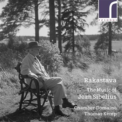 Jean Sibelius (1865-1957), Thomas Kemp, Sami Junnonen, Adrian Bradbury, Sophia Rahman, … - Rakastava - The Music of Jean Sibelius