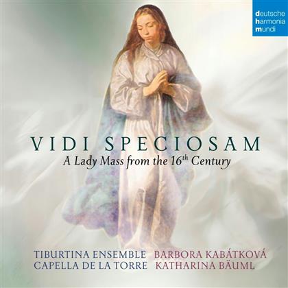 Capella De La Torre & Tiburtina Ensemble - Vidi Speciosam - A Lady Mass From The 16th Century