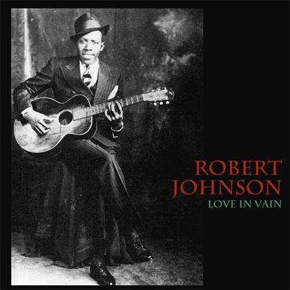Robert Johnson - Love In Vain (Wax Love, LP)
